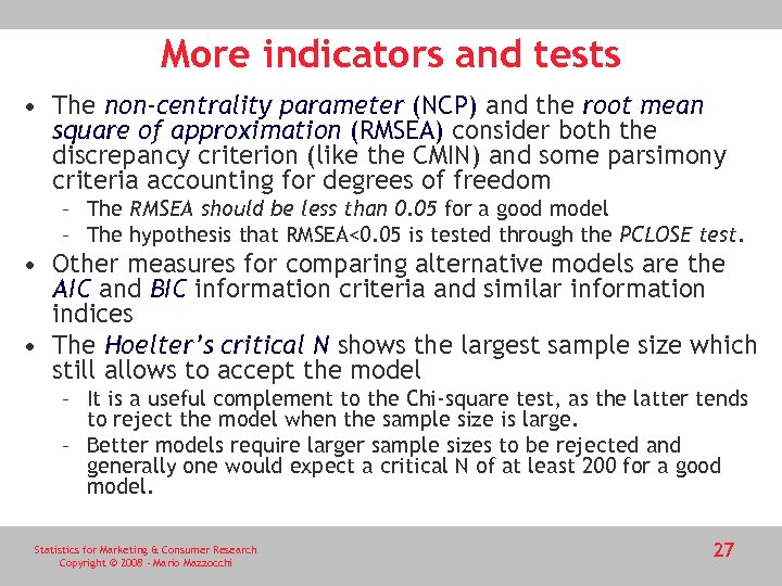 More indicators and tests • The non-centrality parameter (NCP) and the root mean square