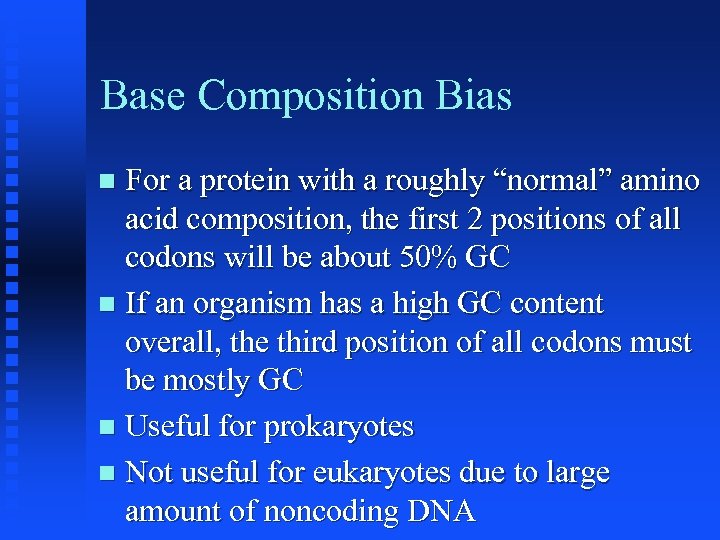 Base Composition Bias For a protein with a roughly “normal” amino acid composition, the
