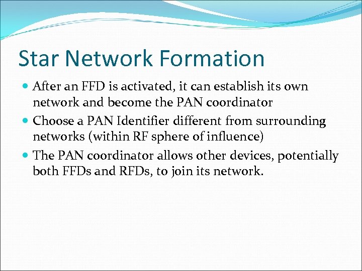 Star Network Formation After an FFD is activated, it can establish its own network