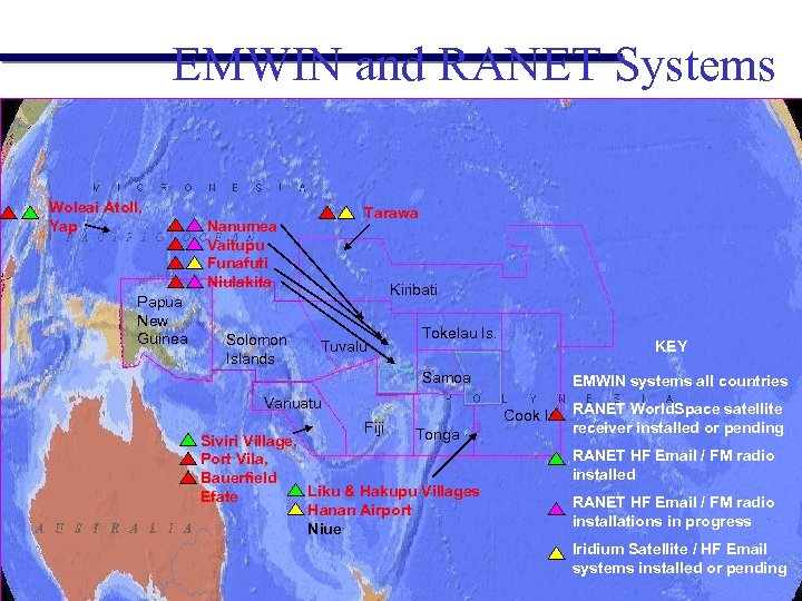 EMWIN and RANET Systems Woleai Atoll, Yap Papua New Guinea Tarawa Nanumea Vaitupu Funafuti