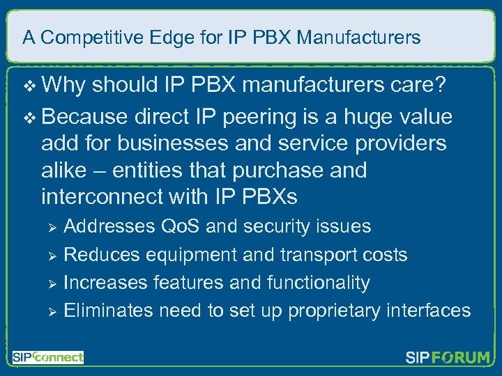 A Competitive Edge for IP PBX Manufacturers v Why should IP PBX manufacturers care?
