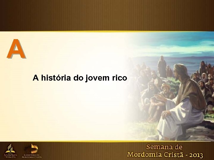 A A história do jovem rico 
