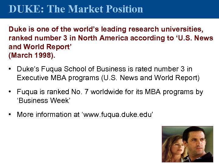 DUKE: The Market Position Duke is one of the world’s leading research universities, ranked