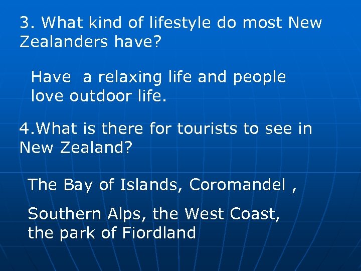 3. What kind of lifestyle do most New Zealanders have? Have a relaxing life