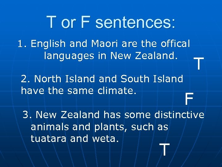 T or F sentences: 1. English and Maori are the offical languages in New