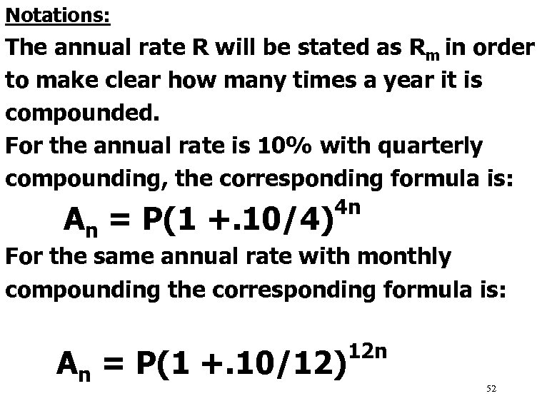 Notations: The annual rate R will be stated as Rm in order to make