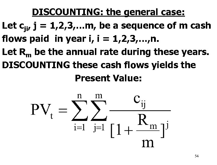DISCOUNTING: the general case: Let cji, j = 1, 2, 3, …m, be a