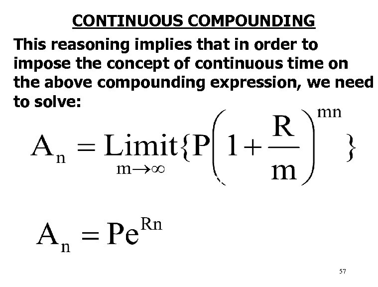 CONTINUOUS COMPOUNDING This reasoning implies that in order to impose the concept of continuous