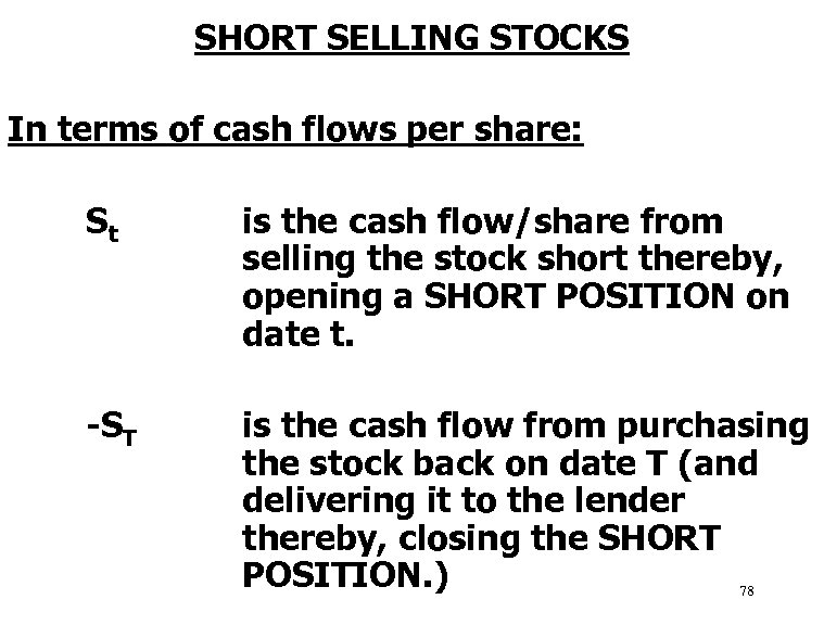 SHORT SELLING STOCKS In terms of cash flows per share: St is the cash