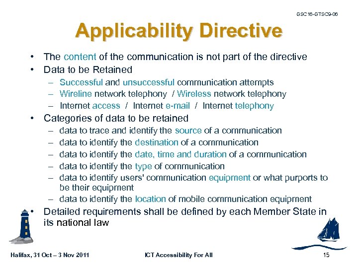 GSC 16 -GTSC 9 -06 Applicability Directive • The content of the communication is
