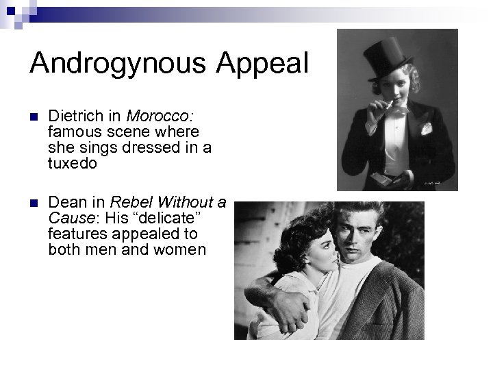 Androgynous Appeal n Dietrich in Morocco: famous scene where she sings dressed in a