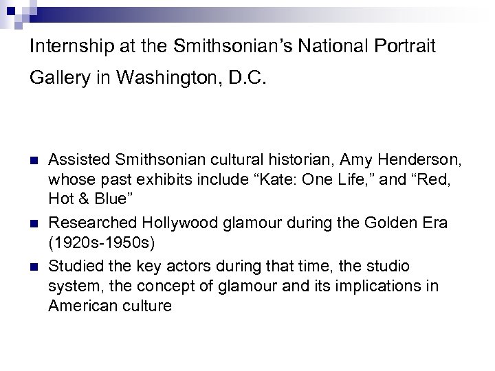 Internship at the Smithsonian’s National Portrait Gallery in Washington, D. C. n n n