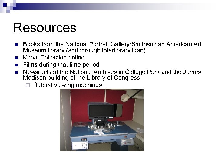 Resources n n Books from the National Portrait Gallery/Smithsonian American Art Museum library (and