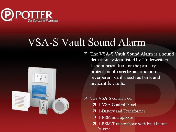 VSA-S Vault Sound Alarm ä The VSA-S Vault Sound Alarm is a sound detection