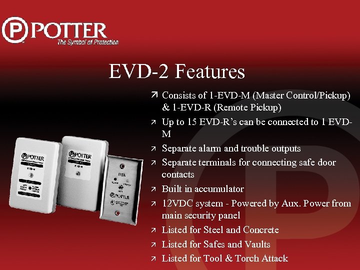 EVD-2 Features ä Consists of 1 -EVD-M (Master Control/Pickup) & 1 -EVD-R (Remote Pickup)