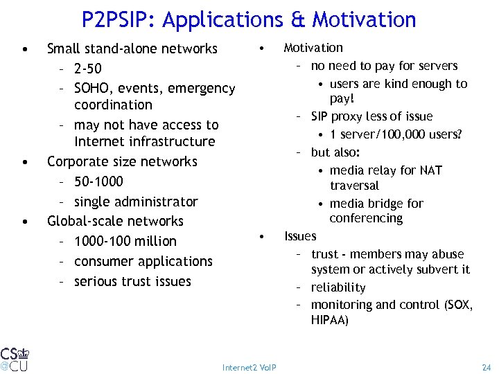 P 2 PSIP: Applications & Motivation • • • Small stand-alone networks – 2