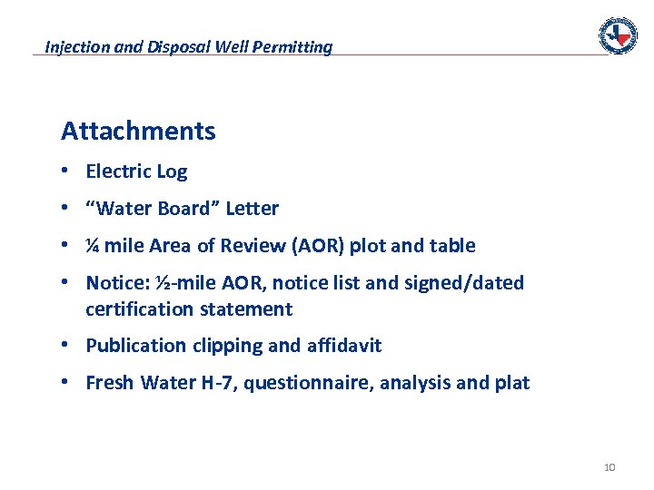 Injection and Disposal Well Permitting Attachments • Electric Log • “Water Board” Letter •