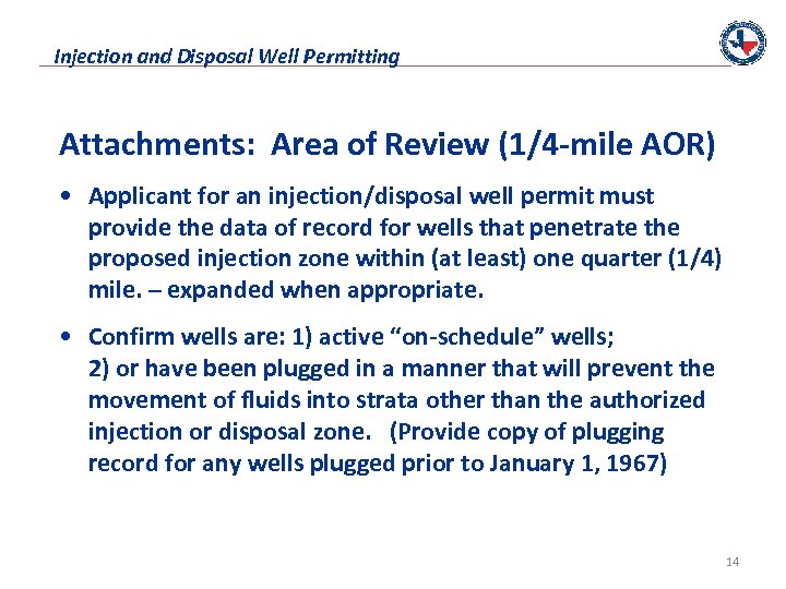 Injection and Disposal Well Permitting Attachments: Area of Review (1/4 -mile AOR) • Applicant