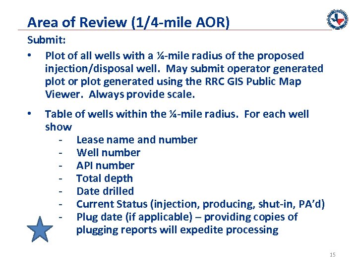 Area of Review (1/4 -mile AOR) Submit: • Plot of all wells with a