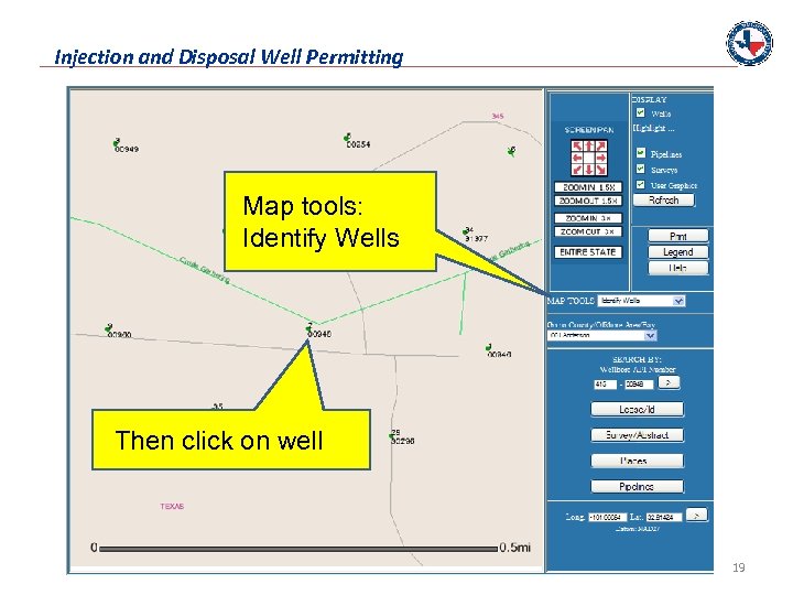 Injection and Disposal Well Permitting Map tools: Identify Wells Then click on well 19