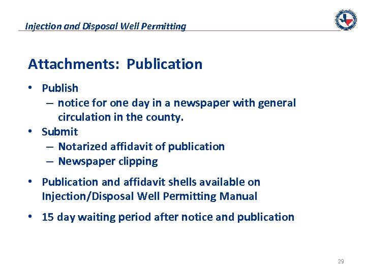 Injection and Disposal Well Permitting Attachments: Publication • Publish – notice for one day