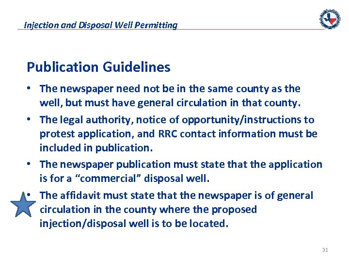 Injection and Disposal Well Permitting Publication Guidelines • The newspaper need not be in