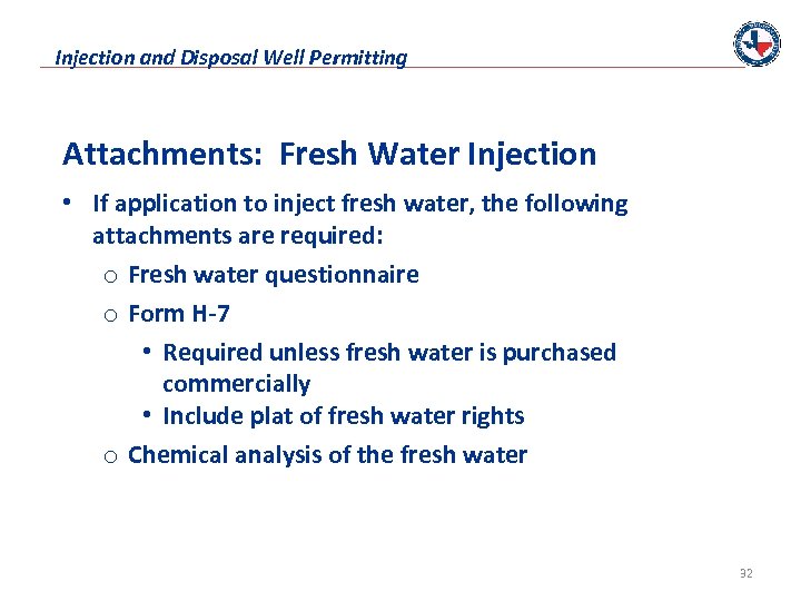 Injection and Disposal Well Permitting Attachments: Fresh Water Injection • If application to inject