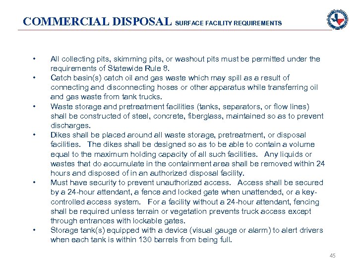 COMMERCIAL DISPOSAL SURFACE FACILITY REQUIREMENTS • • • All collecting pits, skimming pits, or