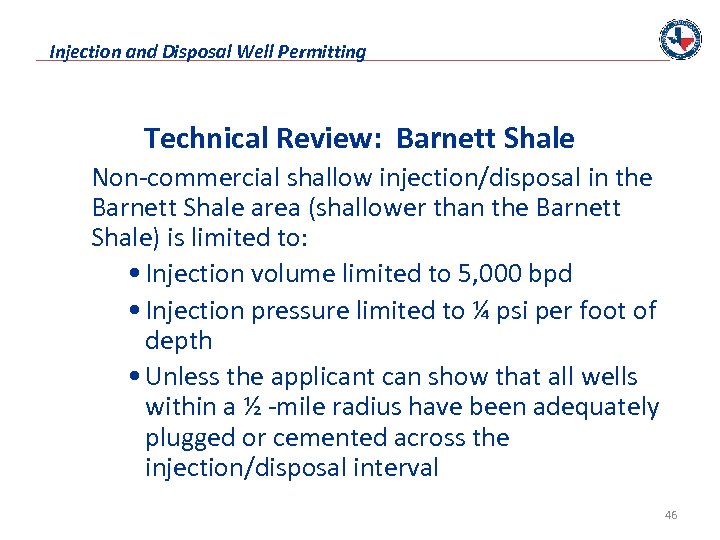 Injection and Disposal Well Permitting Technical Review: Barnett Shale Non-commercial shallow injection/disposal in the