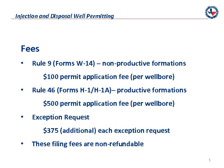 Injection and Disposal Well Permitting Fees • Rule 9 (Forms W-14) – non-productive formations