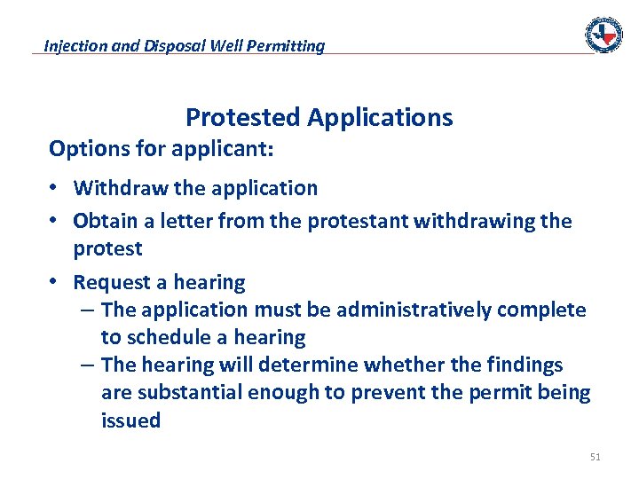 Injection and Disposal Well Permitting Protested Applications Options for applicant: • Withdraw the application