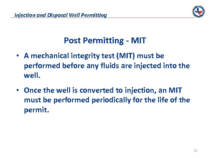 Injection and Disposal Well Permitting Post Permitting - MIT • A mechanical integrity test