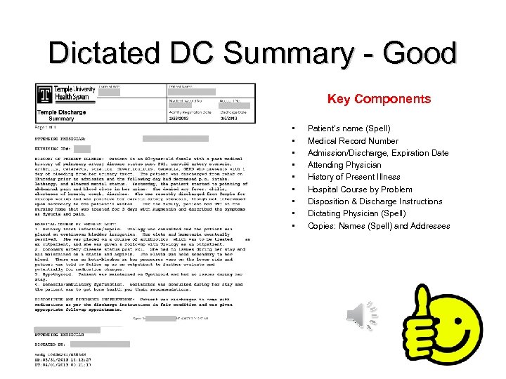 Dictated DC Summary - Good Key Components • • • Patient’s name (Spell) Medical
