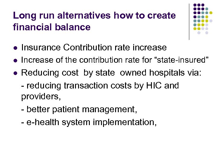 Long run alternatives how to create financial balance l Insurance Contribution rate increase l