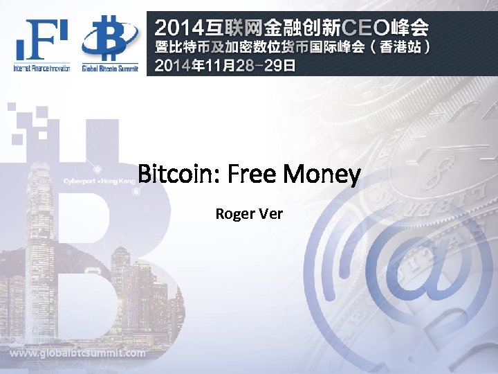 Bitcoin: Free Money Roger Ver 