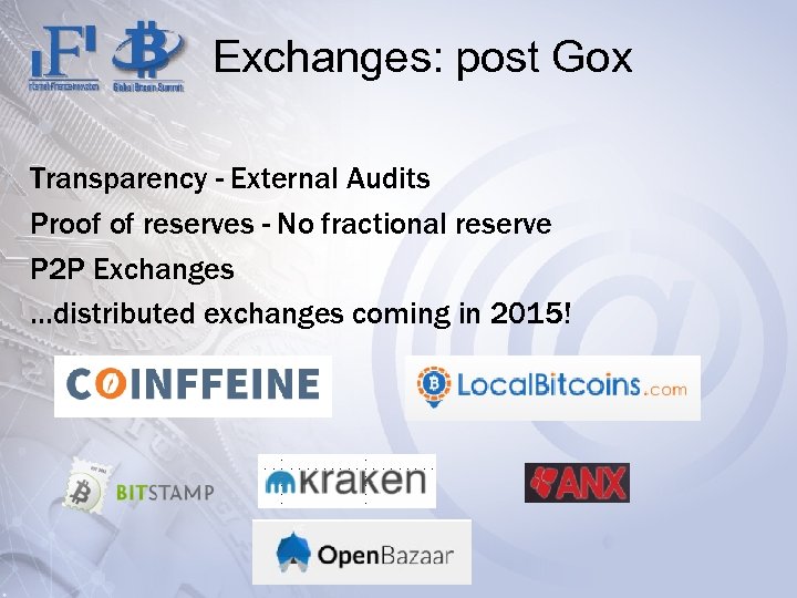 Exchanges: post Gox Transparency - External Audits Proof of reserves - No fractional reserve