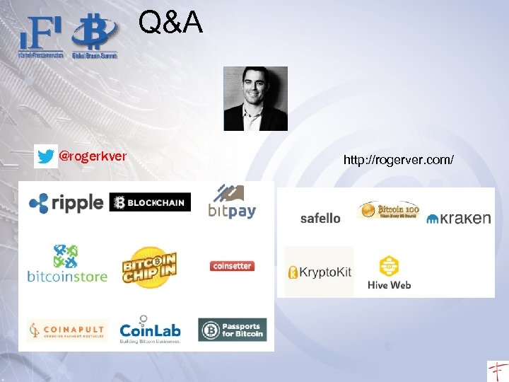 Q&A @rogerkver http: //rogerver. com/ 