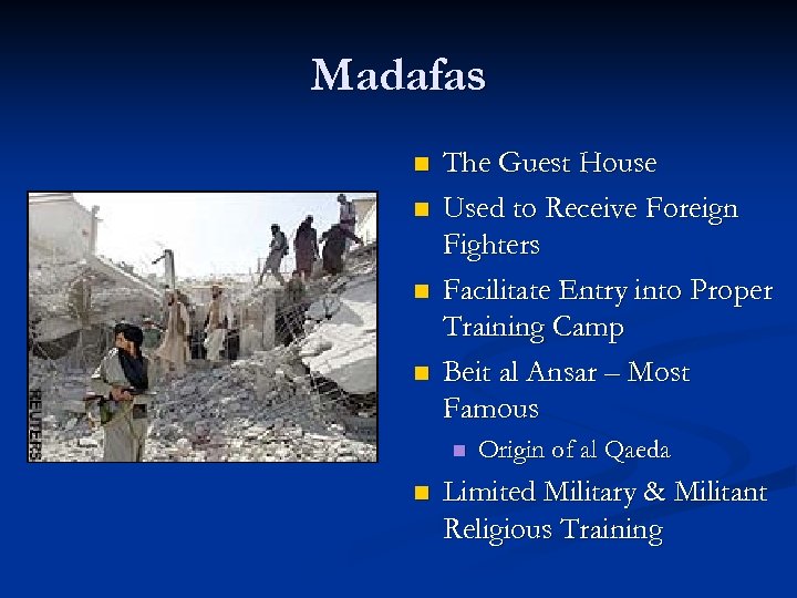 Madafas n n The Guest House Used to Receive Foreign Fighters Facilitate Entry into