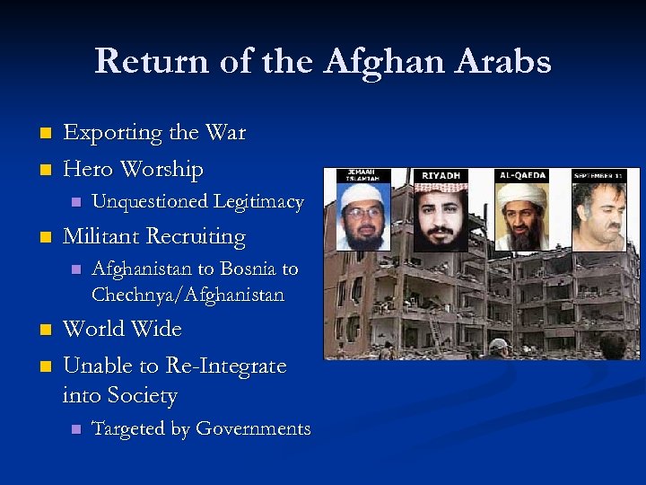 Return of the Afghan Arabs n n Exporting the War Hero Worship n n