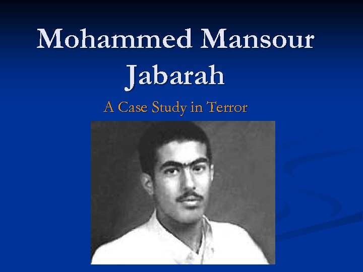Mohammed Mansour Jabarah A Case Study in Terror 