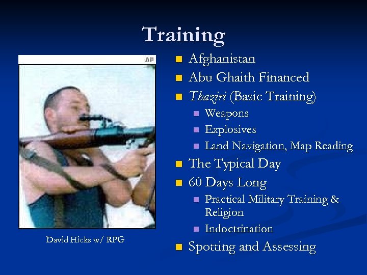 Training n n n Afghanistan Abu Ghaith Financed Thaziri (Basic Training) n n n