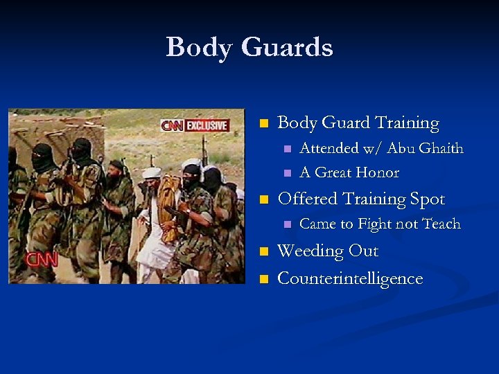 Body Guards n Body Guard Training n n n Offered Training Spot n n