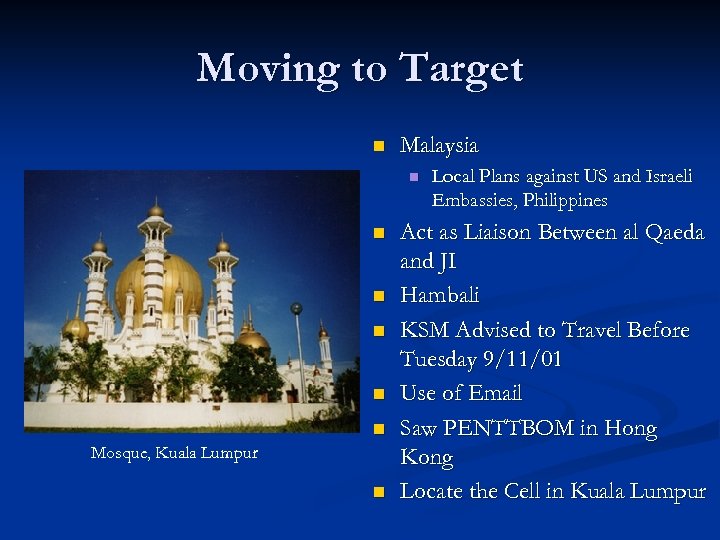 Moving to Target n Malaysia n n n Mosque, Kuala Lumpur n Local Plans
