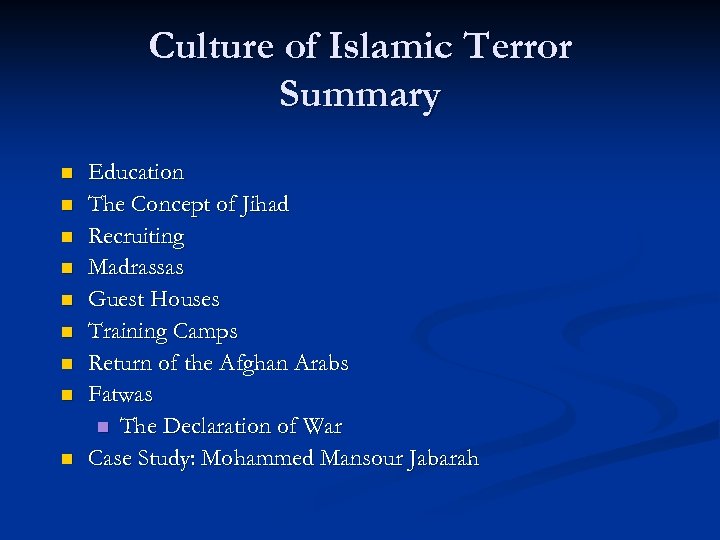 Culture of Islamic Terror Summary n n n n n Education The Concept of