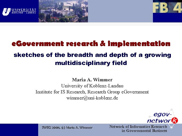 e. Government research & implementation sketches of the breadth and depth of a growing