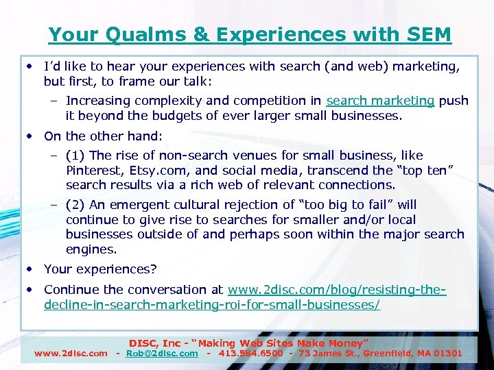 Your Qualms & Experiences with SEM • I’d like to hear your experiences with