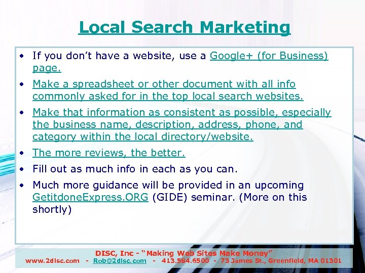 Local Search Marketing • If you don’t have a website, use a Google+ (for