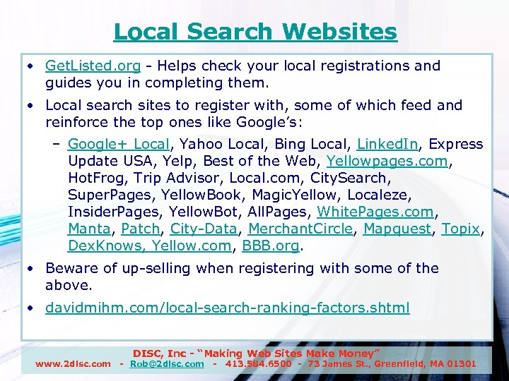 Local Search Websites • Get. Listed. org - Helps check your local registrations and