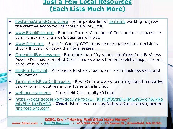 Just a Few Local Resources (Each Lists Much More) • Fostering. Artand. Culture. org