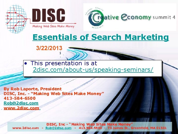 Essentials of Search Marketing 3/22/2013 • This presentation is at 2 disc. com/about-us/speaking-seminars/ By